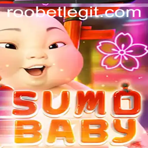 Exploring the Exciting World of SumoBaby and Roobet